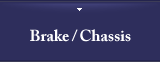 Brake / Chassis